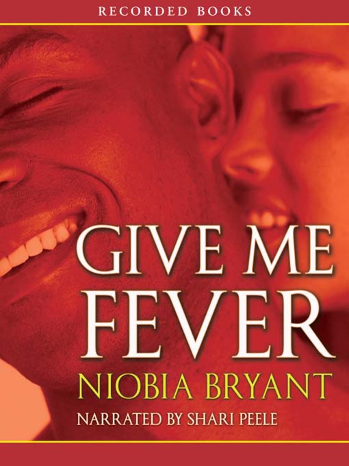 Title details for Give Me Fever by Niobia Bryant - Wait list